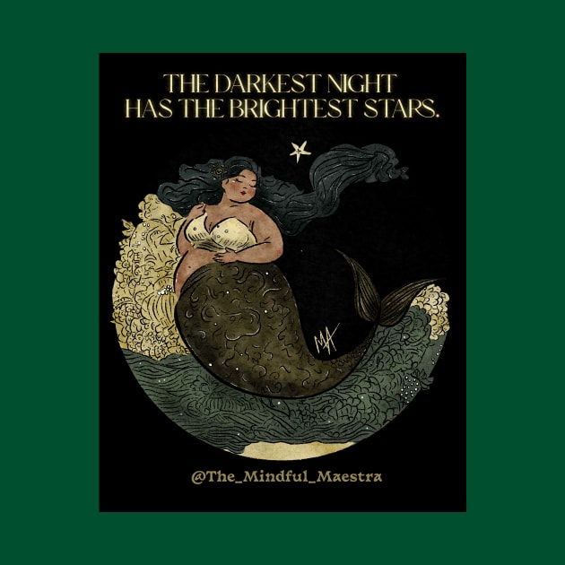 The darkest night has the brightest stars (option with background) by The Mindful Maestra