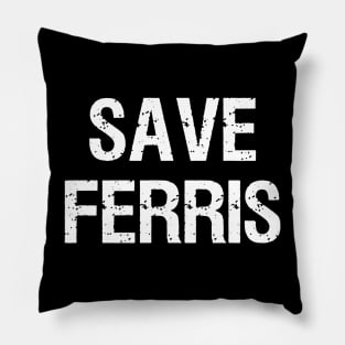 Save Ferris 80s Pillow