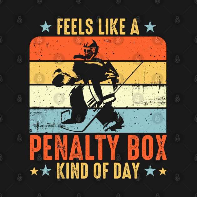 Feels Like A Penalty Box Kind Of Day by GreenCraft