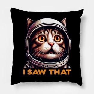 I Saw That meme Tabby Cat Astronaut Pillow