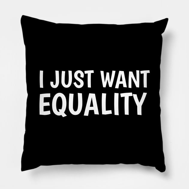 I just want equality Pillow by juinwonderland 41