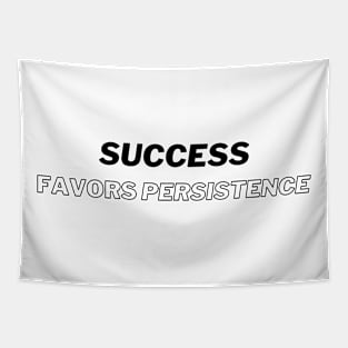 "Success favors persistence" Text Tapestry