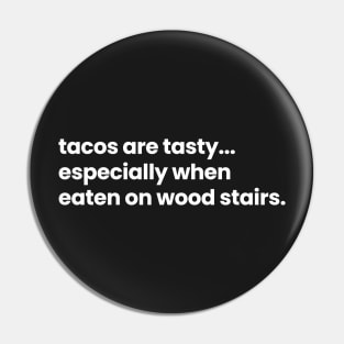 tacos are tasty... especially when eaten on wood stairs - Wynonna Earp Season 4 Pin