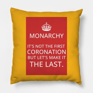 Monarchy - the last coronation Pillow