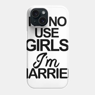 IM MARRIED Phone Case