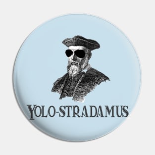 Yolo-Stradamus Pin