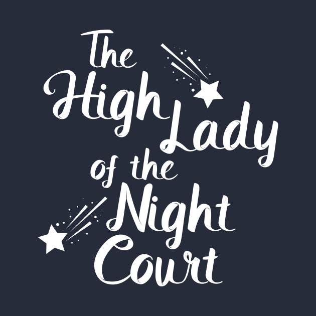 The High Lady of the Night Court by HeyLochNess