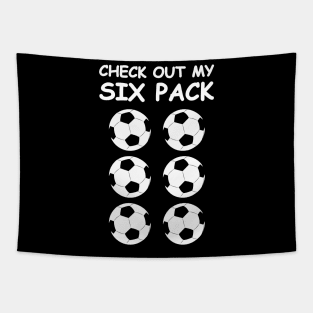 Check Out My Six Pack - Football / Soccer Balls Tapestry