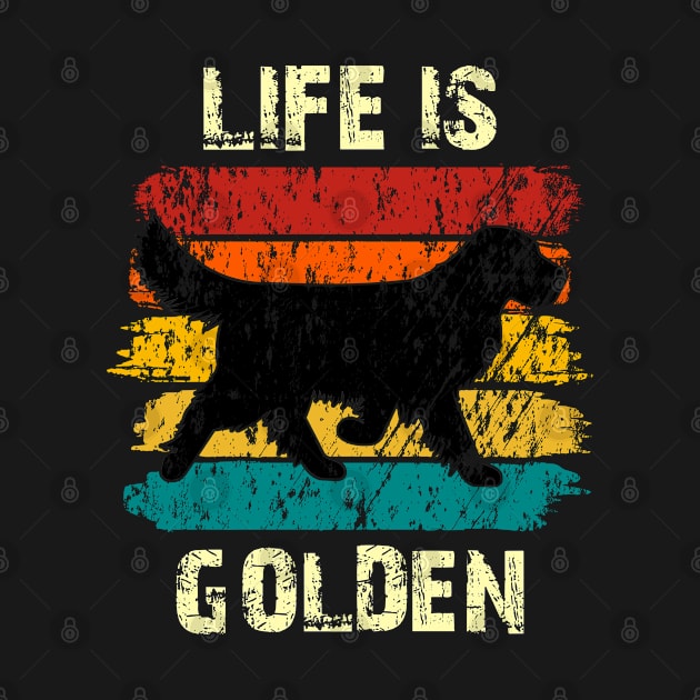 Life Is Golden Retriever by Cds Design Store