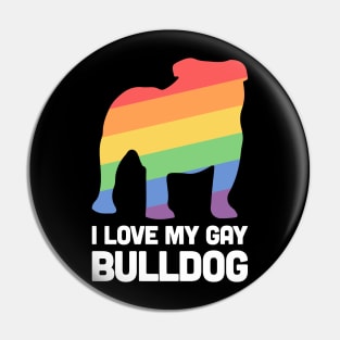 Bulldog - Funny Gay Dog LGBT Pride Pin