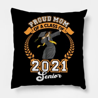 Proud Mom Of A Class Of 2021 Senior Mommy Mama Graduation Pillow