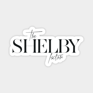 The Shelby Factor Magnet