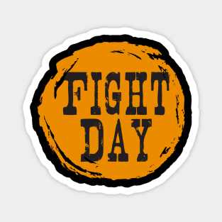 Fight day Magnet