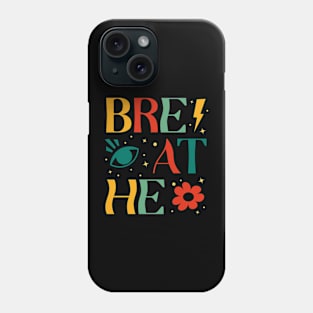 Breathe colorful Phone Case