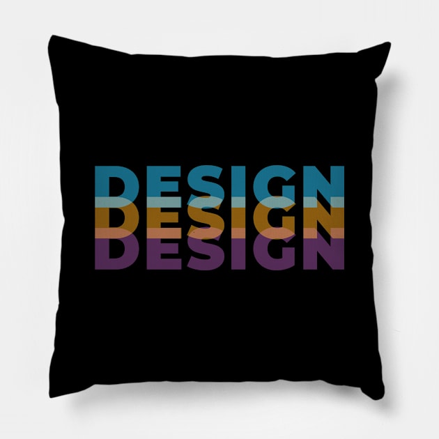 DESIGN Pillow by GraphicDesigner