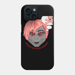 What do you think Phone Case