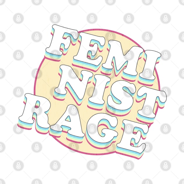 FEMINIST RAGE! by Xanaduriffic