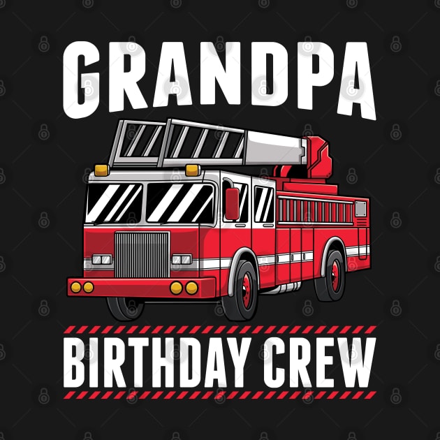 Grandpa Birthday Crew Fire Truck Firefighter Party Gift by HCMGift