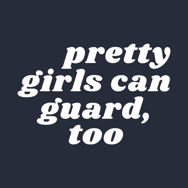 Pretty Girls Can Guard, Too by Davidsmith