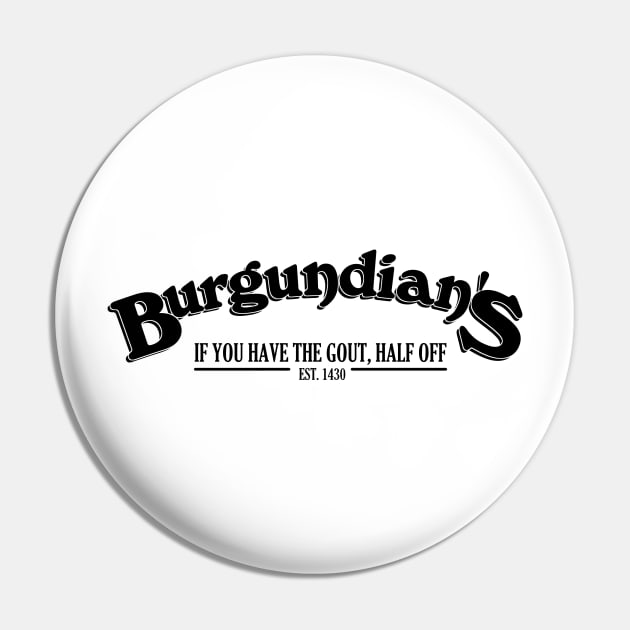 Burgundian's (B/W) Pin by HeroInstitute