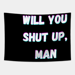 Will You Shut Up Man Joe Biden 2020 Tapestry