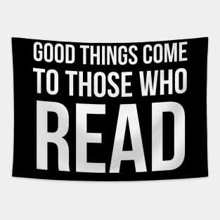 Good Things Come To Those Who Read Tapestry