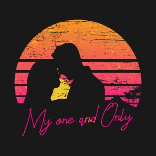 Funny valentines day cute design for couples My one and only T-Shirt