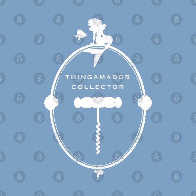 Thingamabob Collector by CKline