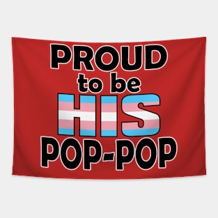 Proud to be HIS Pop-Pop (Trans Pride) Tapestry