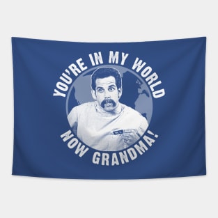 Happy Gilmore You're In My World Now Grandma Tapestry