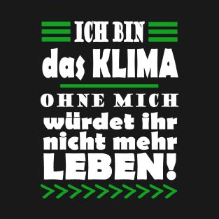 Klima Klimawandel Demonstration Spruch T-Shirt