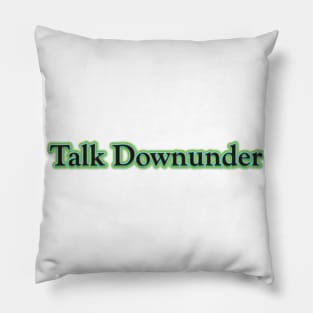 Talk Downunder (The Beatles) Pillow