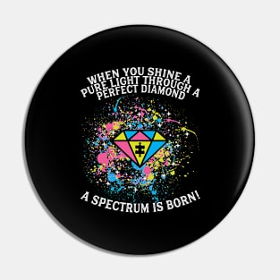 Perfect Diamond A Spectrum Is Born Autism Pin