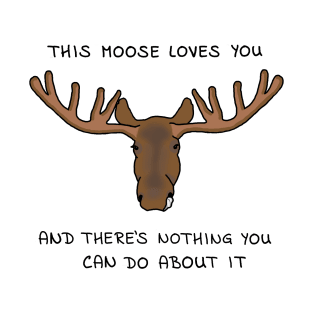 The Love You Moose T-Shirt