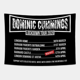 Dominic Cummings Lockdown Tour Funny Band Political Humour Tapestry