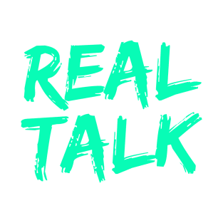 REAL TALK Neon Green London slang, London design T-Shirt