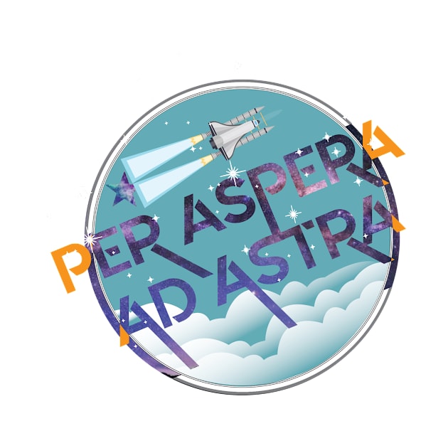 Per aspera ad astra by Tshirt matters