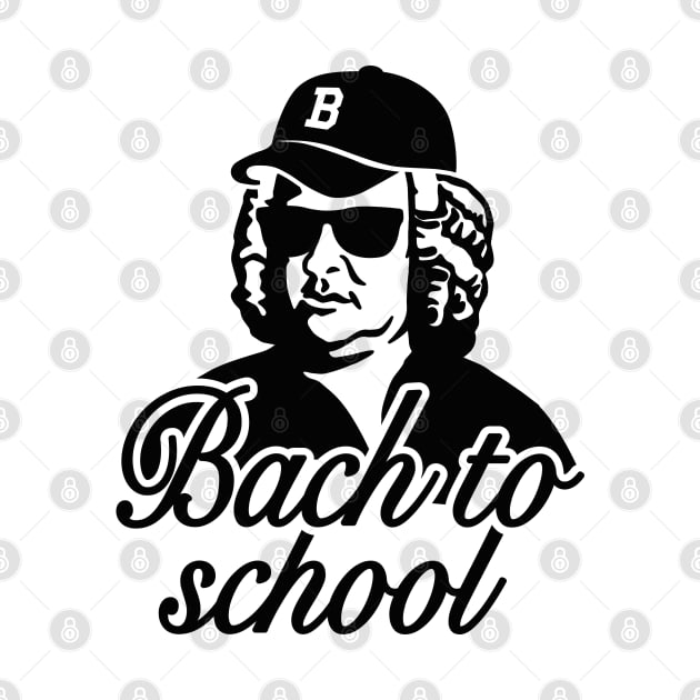 Johann Sebastian Bach To School back to school pun by LaundryFactory