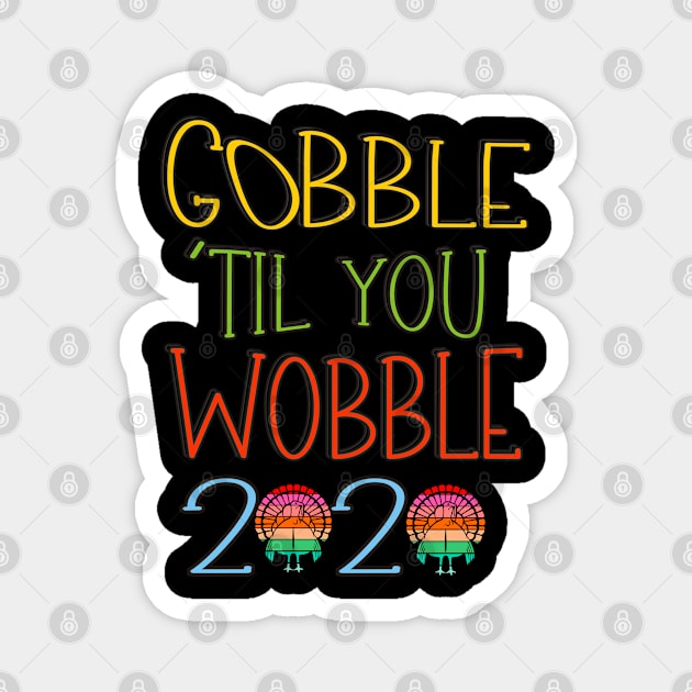 gobble till you wobble 2023 Magnet by vintagejoa