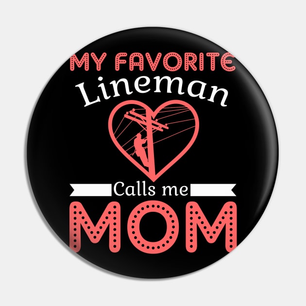 My Favorite Lineman Calls Me Mom TShirt Mother Day Pin by Simpsonfft