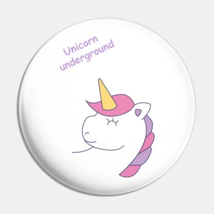 Unicorn underground Pin