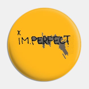 im.perfect Pin