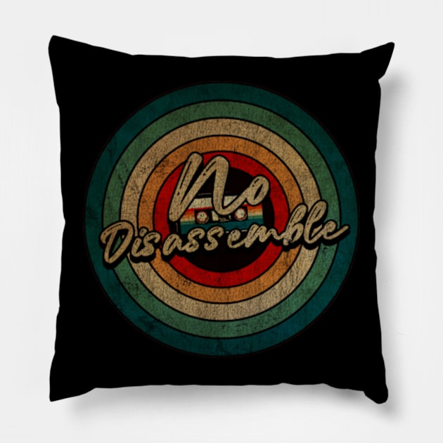 No Disassemble  - Vintage Circle kaset Pillow by WongKere Store