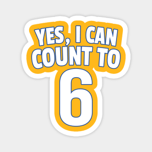 Yes I Can Count To 6 Magnet