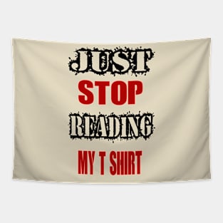 Stop reading my T-shirt Tapestry