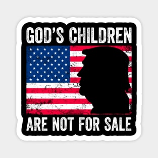 God's Children Are Not For Sale Trump Magnet