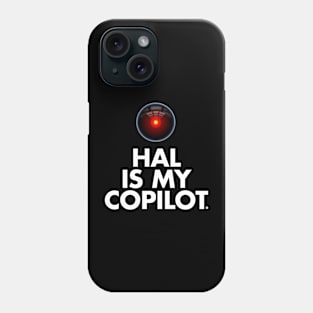 HAL Is My Co-Pilot Phone Case