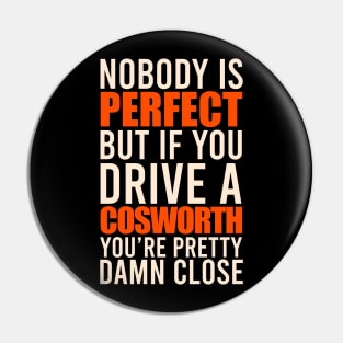 Cosworth Owners Pin