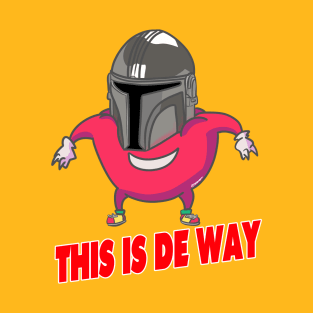 This Is De Way T-Shirt