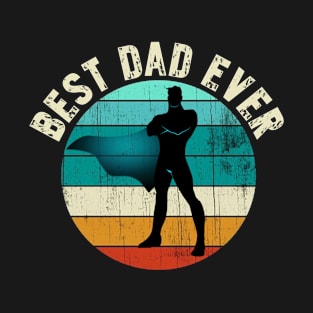 Best dad ever T-Shirt